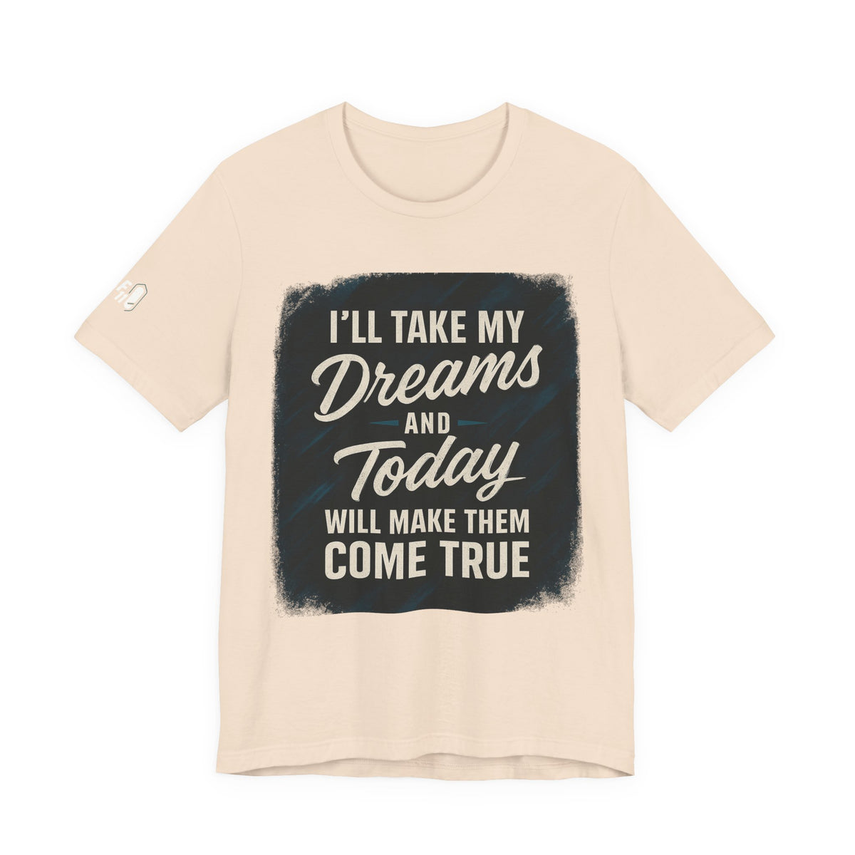 motivation t shirt modern dreams come true
