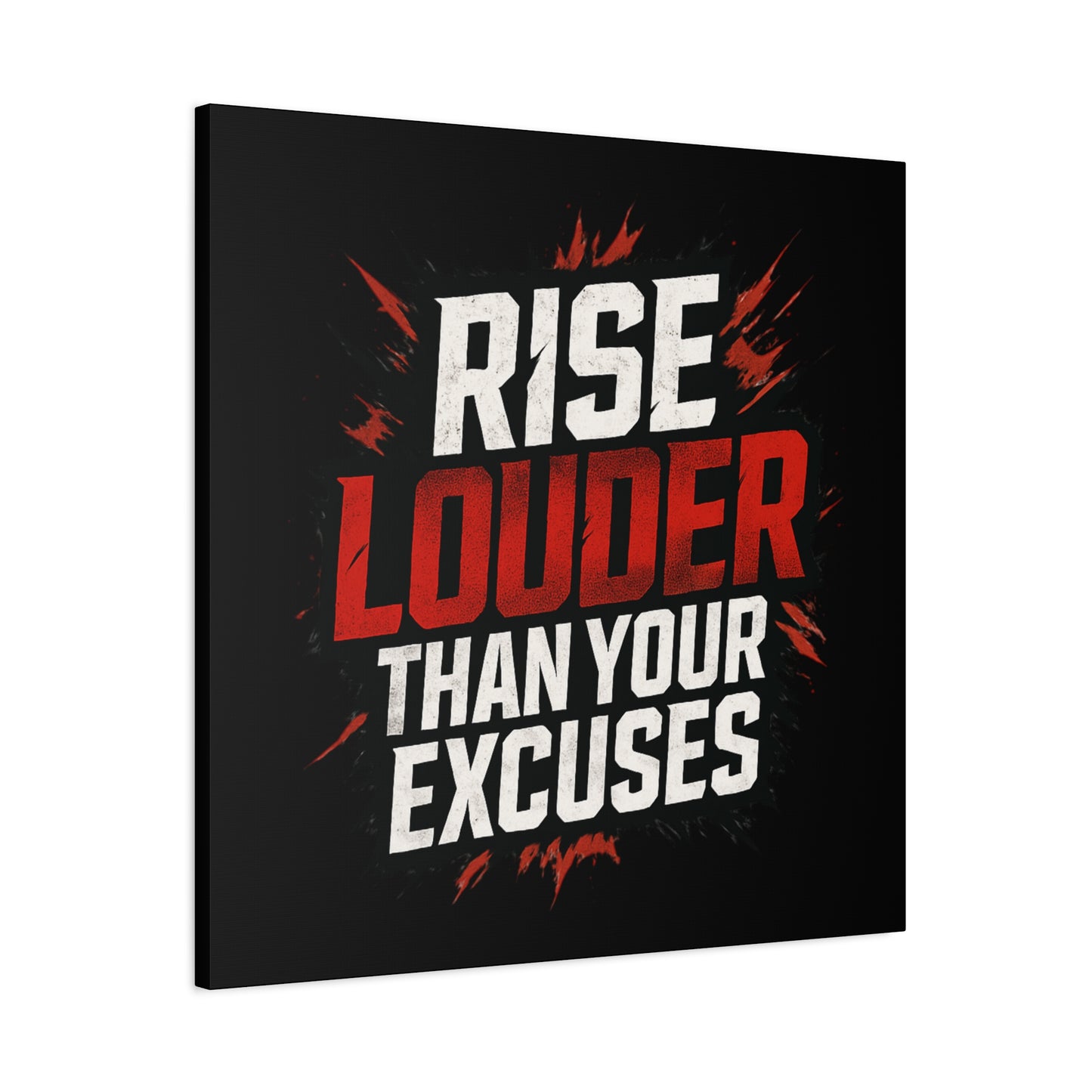 'Rise Louder Than Your Excuses' wall canvas