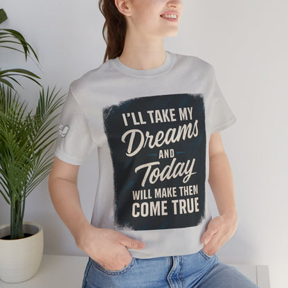 motivation t shirt modern dreams come true